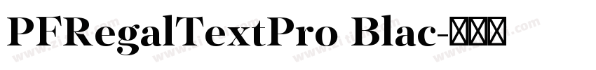 PFRegalTextPro Blac字体转换